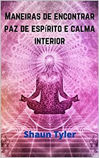 Livro Maneiras de encontrar paz de espírito e calma interior