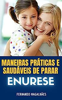 Livro Maneiras práticas e saudáveis de parar a Enurese