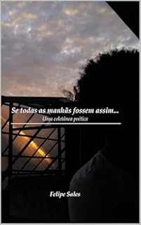 Se todos as manhãs fossem assim...