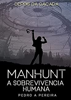 Livro Manhunt: A Sobrevivência Humana