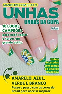 Manicure Com Estilo Ed. 43 - Unhas da Copa