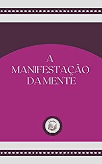 Livro A MANIFESTAÇÃO DA MENTE