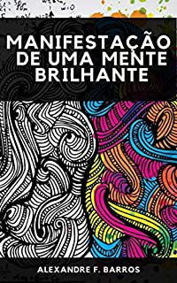Livro Manifestação de uma mente brilhante