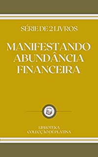 Livro MANIFESTANDO ABUNDÂNCIA FINANCEIRA: série de 2 livros
