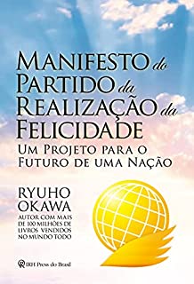 Livro Manifesto do Partido da Realização da Felicidade: Um projeto para o futuro de uma Nação