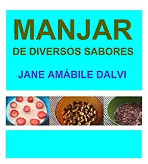 MANJAR DE DIVERSOS SABORES