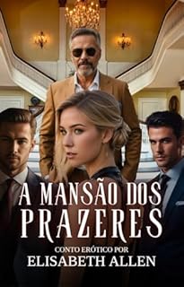 Livro A mansão dos prazeres: conto erótico