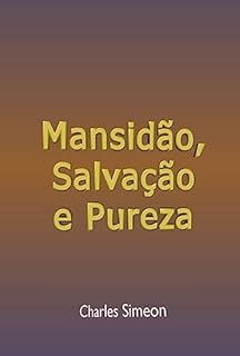 Mansidão, Salvação E Pureza