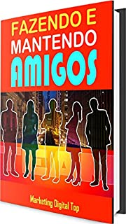 Livro Fazendo e Mantendo Amigos