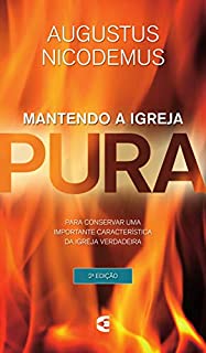 Livro Mantendo a igreja pura