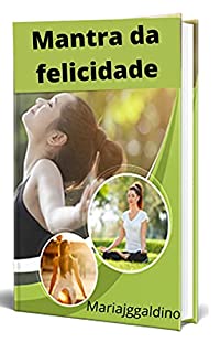 Livro Mantra da felicidade: O poder dos mantras