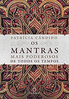 Livro Os Mantras Mais Poderosos de Todos os Tempos