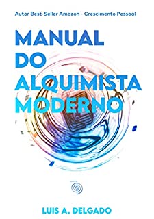 Manual do Alquimista Moderno (Janelas da Alma)