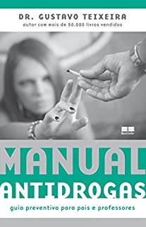 Livro Manual antidrogas: Guia preventivo para pais e professores