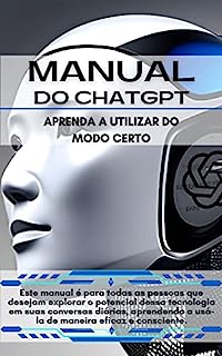 Livro MANUAL DO ChatGPT: Aprenda a utilizar do modo certo