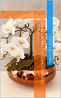 Livro Manual Completo Como Cuidar de Orquídeas