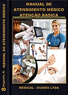 Manual de Condutas Médicas: Atenção Básica (Manuais médicos Livro 8)