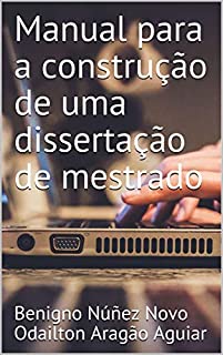Livro Manual para a construção de uma dissertação de mestrado