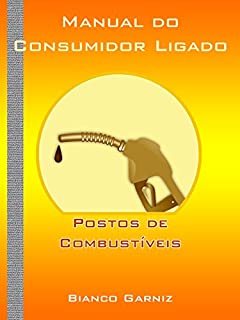 Manual do Consumidor Ligado: Postos de Combustíveis