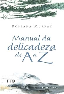 Livro Manual da delicadeza de A a Z (Falas Poéticas)