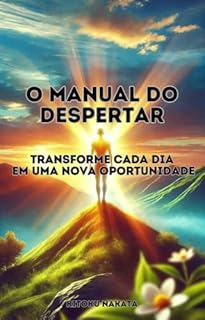 Livro O Manual do Despertar: Transforme Cada Dia em uma Nova Oportunidade