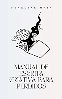 Livro Manual de Escrita Criativa para Perdidos