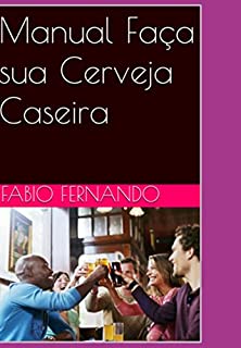 Livro Manual Faça Sua Cerveja Caseira