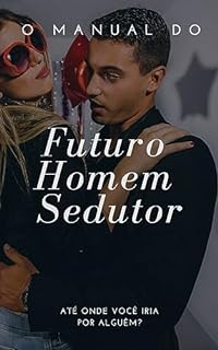 Livro O Manual do Futuro Homem Sedutor