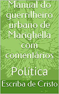 Manual do guerrilheiro urbano de Marighella com comentários: Política