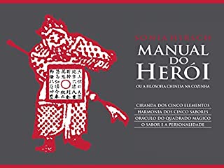 Livro Manual do herói: ou A filosofia chinesa na cozinha