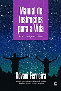 Manual de Instruções para a Vida: As leis que regem o Universo