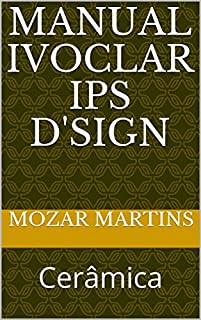 Livro Manual IVOCLAR  IPS d'Sign: Cerâmica