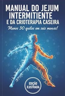 Manual Do Jejum Intermitente E Da Crioterapia Caseira