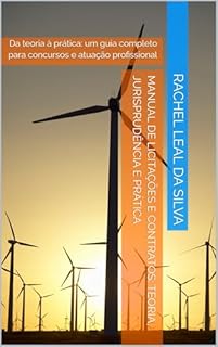 Livro Manual de Licitações e Contratos: Teoria, Jurisprudência e Prática: Da teoria à prática: um guia completo para concursos e atuação profissional