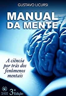 Livro Manual da Mente: A ciência por trás dos fenômenos mentais