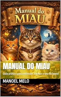 Livro Manual do Miau : Guia prático para entender melhor o teu bichano!