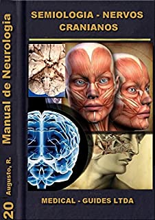 Manual de Neurologia: Semiologia dos Pares Cranianos (Manuais Médicos Livro 3)