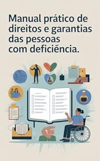 Livro Manual Prático de Direitos e Garantias das Pessoas com Deficiência
