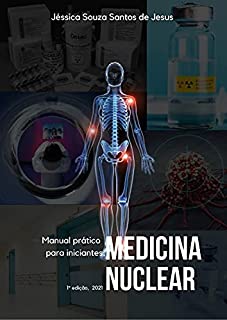 Manual prático para iniciantes. Medicina Nuclear