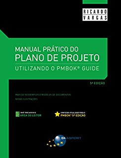 Livro Manual Prático do Plano de Projeto - 5ª Edição: Utilizando o PMBOK® Guide