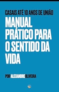 Livro Manual Prático para o Sentido da Vida - Para Casais até 10 anos de união (Virtue Summit)