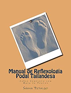 Livro Manual de Reflexologia Podal Tailandesa: Curso Completo com mapa de Pontos