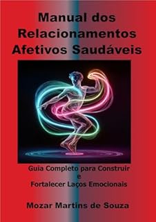 Livro Manual dos Relacionamentos Afetivos Saudáveis