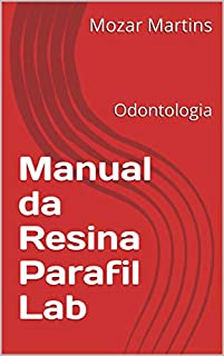 Livro Manual da Resina Parafil Lab: Odontologia