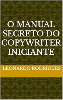 Livro O MANUAL SECRETO DO COPYWRITER INICIANTE