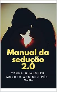 Livro Manual da Sedução 2.0: Desperte o interesse de qualquer mulher