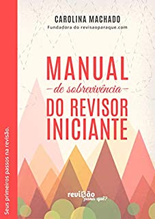 Manual de Sobrevivência do Revisor Iniciante