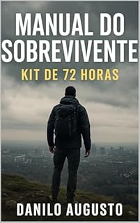 Livro MANUAL DO SOBREVIVENTE: KIT DE 72 HORAS