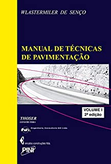 Manual de Técnicas de Pavimentação - Volume I - 2ª ed.