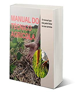 Livro Manual do Técnico em Agropecuária: Técnico Agrícola